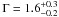 \hbox{$\Gamma = 1.6^{+0.3}_{-0.2}$}