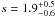 \hbox{$s=1.9^{+0.5}_{-0.6}$}