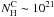 \hbox{$N_{\rm H}^{\rm C} \sim 10^{21}$}