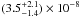 \hbox{$(3.5^{+2.1}_{-1.4})\times 10^{-8}$}