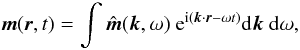 \begin{equation} \vec{m}(\vec{r},t) = \int\hat{\vec{m}}(\vec{k},\omega)\ \mathrm{e}^{\mathrm{i}(\bm{k}\cdot\bm{r} - \omega t)}\mathrm{d}\vec{k}\ \mathrm{d}\omega , \label{1} \end{equation}