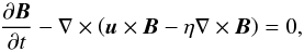 \begin{equation} \frac{\partial \vec{B}}{\partial t} - \nabla \times \left(\vec{u}\times\vec{B} - \eta \nabla \times \vec{B} \right) = 0, \end{equation}