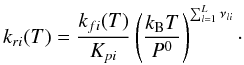 \appendix \setcounter{section}{1} \begin{equation} k_{ri}(T) = \frac{k_{fi}(T)}{K_{pi}}\left( \frac{k_{\rm B}T}{P^0}\right)^{\sum_{l=1}^L \nu_{li}}\cdot \end{equation}