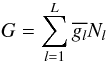 \appendix \setcounter{section}{2} \begin{equation} G = \sum_{l=1}^{L} \overline{g_l} N_l \end{equation}