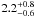 \hbox{$2.2^{+0.8}_{-0.6}$}