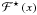 \hbox{$\mathcal{F}^{\star}\left(x\right)$}
