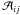 \hbox{$\mathcal{A}_{ij}$}