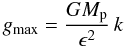 \appendix \setcounter{section}{2} \begin{equation} g_\mathrm{max} = \frac{G M_\mathrm{p}}{\epsilon^2} \, k \end{equation}