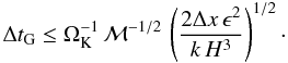 \appendix \setcounter{section}{2} \begin{equation} \label{eq:deltagx} \Delta t_\mathrm{G} \leq \Omega_\mathrm{K}^{-1} \, {\cal M}^{-1/2} \, \left(\frac{2 \Delta x \, \epsilon^2}{k \, H^3} \right)^{1/2}\cdot \end{equation}