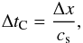 \appendix \setcounter{section}{2} \begin{equation} \Delta t_\mathrm{C} = \frac{\Delta x}{c_\mathrm{s}}, \end{equation}