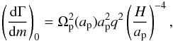 \begin{equation} \label{eq:gamm0} \left( \frac{{\rm d} \Gamma}{{\rm d} m}\right)_0 = \Omega_\mathrm{p}^2(a_\mathrm{p}) a_\mathrm{p}^2 q^2 \left(\frac{H}{a_\mathrm{p}}\right)^{-4}, \end{equation}
