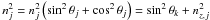 \hbox{$n^2_j = n^2_j\left(\sin^2\theta_j+\cos^2\theta_j\right) = \sin^2\theta_k + n^2_{z,j}$}