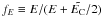 \hbox{$ f_E \equiv E/(E+\tilde\EC/2) $}