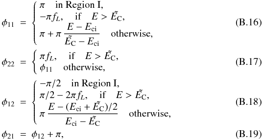 \appendix \setcounter{section}{2} \begin{eqnarray} \phi_{11} &=& \left\{ \begin{array}{l} \pi \quad\textrm{in Region~I}, \\ -\pi f_L, \quad\textrm{if}\quad E>\tilde\EC, \\ \displaystyle{ \pi + \pi\,\frac{E-\Eci}{\tilde\EC-\Eci} } \quad\textrm{otherwise}, \end{array} \right. \\ \phi_{22} &=& \left\{ \begin{array}{l} \pi f_L, \quad\textrm{if}\quad E>\tilde\EC, \\ \phi_{11} \quad\textrm{otherwise}, \end{array} \right. \\ \phi_{12} &=& \left\{ \begin{array}{l} -\pi/2 \quad\textrm{in Region~I}, \\ \pi/2 - 2\pi f_L, \quad\textrm{if}\quad E>\tilde\EC, \\ {\displaystyle \pi\,\frac{E-(\Eci+\tilde\EC)/2}{\Eci-\tilde\EC} } \quad\textrm{otherwise}, \end{array} \right. \\ \phi_{21} &=& \phi_{12}+\pi, \end{eqnarray}