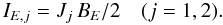 \begin{equation} I_{E, j}= J_j\,B_E / 2 \quad (j=1,2). \end{equation}
