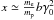 \hbox{$x\simeq {{m_{\rm e}}\over{m_{\rm p}}}b\gamma_{\rm 0}^2$}