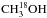 \hbox{${\rm CH}_3^{18}{\rm OH}$}