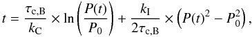 \begin{equation} t = {\tau_{\rm c, B} \over k_{\rm C}} \times \ln\left({P(t) \over P_{\rm 0}}\right) + {k_{\rm I} \over 2 \tau_{\rm c, B}} \times \left(P(t)^{2} - P_{\rm 0}^{2}\right), \end{equation}