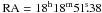 \hbox{$\rm RA=18^{h}18^{m}51\fs38$}