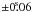 \hbox{$\pm0\fs06$}