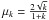 \hbox{$\mu_k=\frac{2\sqrt{k}}{1+k}$}