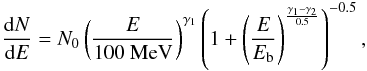 \begin{equation} \label{bpl} \frac{{\rm d}N}{{\rm d}E} = N_0\left(\frac{E}{100~\mathrm{MeV}}\right)^{\gamma_1} \left(1 + \left(\frac{E}{E_{\rm b}}\right)^{\frac{\gamma_1-\gamma_2}{0.5}}\right)^{-0.5}, \end{equation}