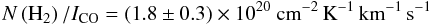 \begin{equation} N\left(\rm H_2\right)/I_{\rm CO} = (1.8 \pm 0.3) \times 10^{20}~{\rm cm}^{-2}\,{\rm K}^{-1}\,{\rm km}^{-1}\,{\rm s}^{-1} \end{equation}