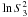 \hbox{$\ln S_3^2$}