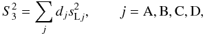 \appendix \setcounter{section}{1} \begin{equation} S^2_3 = \sum_j d_j s^2_{\mathrm{L}j}, \qquad j = \mathrm{A, B, C, D}, \label{eq:s3sum} \end{equation}