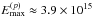 \hbox{$E_{\rm{max}}^{(p)}\approx 3.9\times 10^{15}$}