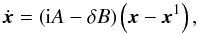 \begin{equation} \dot{\vec{x}} = \left(\ImUnit A - \delta B\right) \left( \vec{x} - \vec{x}^1 \right),\label{eq:newlineq} \end{equation}