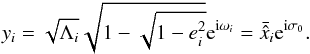\begin{equation} \label{eq:poinca} y_i = \sqrt{\Lambda_i}\sqrt{1-\sqrt{1-e_i^2}} \expo{\ImUnit \omega_i} = \bar{\scaled{x}}_i \expo{\ImUnit \sigma_0}. \end{equation}