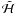 \hbox{$\secul{\mathcal{H}}$}
