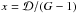 \hbox{$x=\mathcal{D}/(G-1)$}