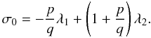 \begin{equation} \sigma_0 = -\frac{p}{q} \lambda_1 + \left(1+\frac{p}{q}\right)\lambda_2. \end{equation}