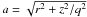 \hbox{$a=\sqrt{r^2+z^2/q^2}$}