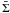 \hbox{$\bar{\Sigma}$}