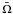 \hbox{$\bar{\Omega}$}