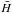 \hbox{$\bar H$}