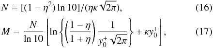\begin{eqnarray} &&N = [(1-\eta^2)\ln 10]/(\eta\kappa\sqrt{2\pi}), \\ &&M = \frac{N}{\ln 10}\[\ln \left\{\(\frac{1-\eta}{1+\eta}\)\frac{1}{y_0^+\sqrt{2\pi}}\right\} + \kappa y_0^+\], \end{eqnarray}