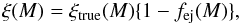 \begin{equation} \xi(M) = \xtr(M)\lbrace 1 - \fej(M)\rbrace, \label{eq:nuphi2} \end{equation}