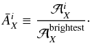 \begin{equation} \bar{A}_X^i \equiv \frac{{\cal A}_X^i}{{\cal A}_X^{\rm brightest}}\cdot \label{eq:lum_rel} \end{equation}