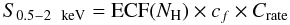 \begin{equation} S_{0.5{-}2~{\rm~keV}} = {\rm ECF}(N_{\rm H}) \times c_f \times C_{\rm rate} \end{equation}