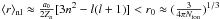 \hbox{$\langle r\rangle_{\rm nl} \approx \frac{a_0}{2 {Z}_a }[ 3 n^{2} - l ( l + 1 ) ] < r_0 \approx ( \frac{3}{4 \pi N_{\rm{ion}}})^{1/3}$}