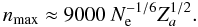 \begin{equation} n_{\max} \approx 9000 ~ N_{\rm{e}}^{-1/6} Z_{a}^{1/2}. \end{equation}