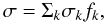 \begin{equation} \sigma = \Sigma_{k} \sigma_{k} f_{k}, \end{equation}