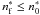 \hbox{$n^{*}_{\rm f} \leq n^{*}_{0}$}