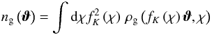 \begin{equation} \ngal\left(\vvartheta\right) = \int \dd \chi f_K^2\left(\chi\right) \, \rhogal\left(f_K\left(\chi\right)\vvartheta, \chi\right) \end{equation}