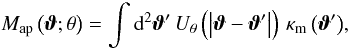\begin{equation} \Map\left(\vvartheta;\theta\right) = \int \dd^{2}\vvartheta' \, U_\theta\left(\left\vert \vvartheta - \vvartheta' \right\vert\right)\, \kappam\left(\vvartheta'\right)\!, \label{eq:map} \end{equation}