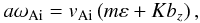 \begin{eqnarray*} a \omega_{\rm Ai} = v_{\rm Ai}\left( m \varepsilon + K b_z \right), \end{eqnarray*}